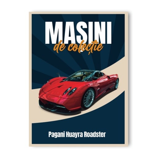 Pagani Huayra Roadster - ediția nr. 85 (Mașini de Colecție)