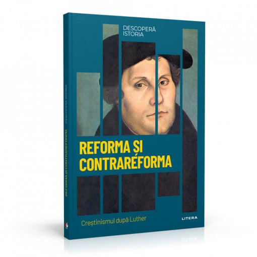 Reforma și Contrareforma - ediția nr. 20 (Descoperă Istoria)