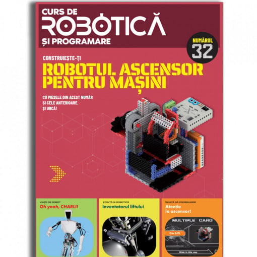 Robotul ascensor pentru mașini - Ediția nr. 32 (Robotică și programare)