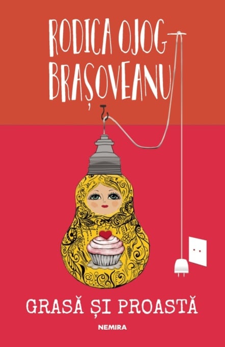 Grasă și proastă (ed. 2018) - Rodica Ojog-Brașoveanu