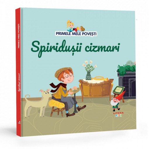 Spiridușii cizmari - Ediția nr. 33 (Primele mele povești)