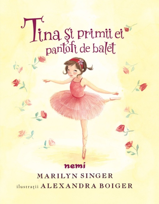 Tina și primii ei pantofi de balet - Marilyn Singer, Alexandra Boiger