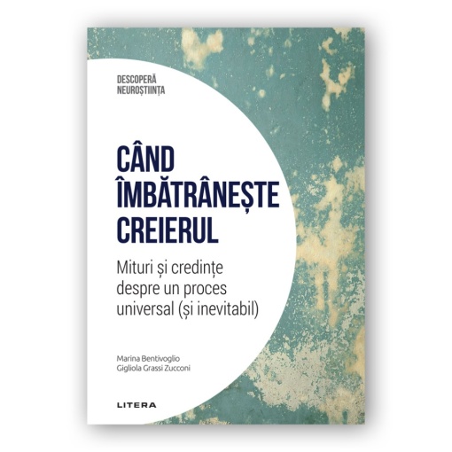 Când imbătrânește creierul - ediția 17 (Descoperă Neuroștiința)