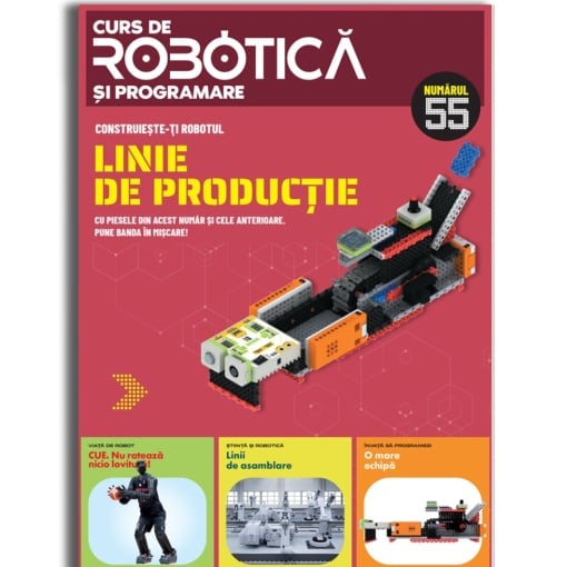 Linie de asamblare - Ediția nr. 55 (Robotică și programare)