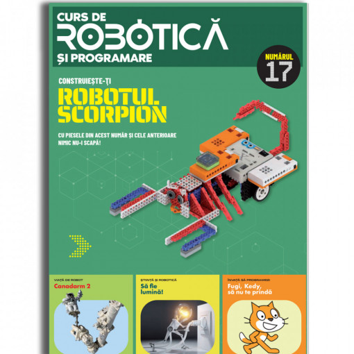 Robotul Scorpion - Ediția nr. 17 (Robotică și programare)