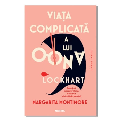 Viața complicată a lui Oona Lockhart - Margarita Montimore