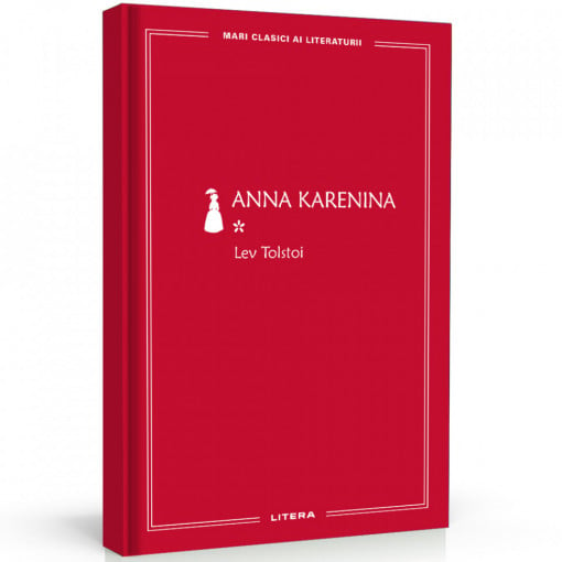 Anna Karenina, Lev Tolstoy VOL 1 - Ediția nr. 12 (Mari Clasici ai Literaturii)