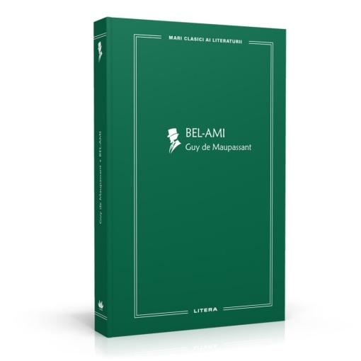 Bel-Ami - Ediția nr. 76 (Mari Clasici ai Literaturii)
