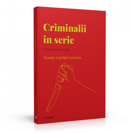 Criminalii în serie - Ediția nr. 55 (Descoperă Psihologia)