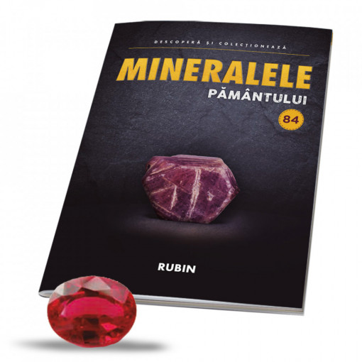 Editia nr. 84 - Rubin (Mineralele Pamantului)