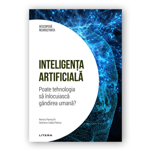 Inteligența artificială - ediția 18 (Descoperă Neuroștiința)