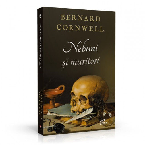 Nebuni si muritori, Bernard Cornwel