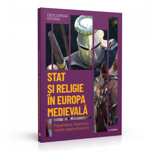 Stat și religie în Europa medievală - ediția nr. 13 (Descoperă Istoria)