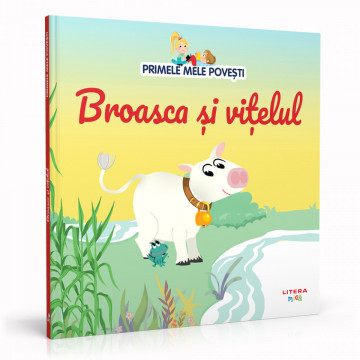 Broasca și vițelul - Ediția nr. 85 (Primele mele povești)