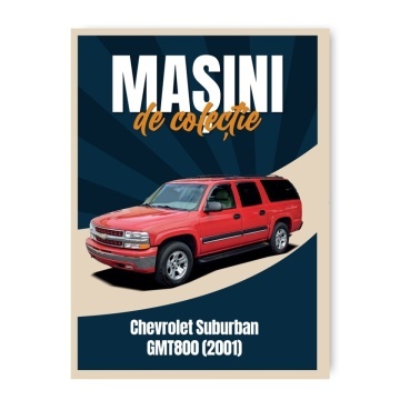 Chevrolet 2001 SUBURBAN - ediția nr. 117 (Mașini de Colecție)