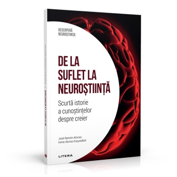 De la suflet la neurostiinta - ediția 37 (Descoperă Neuroștiința)