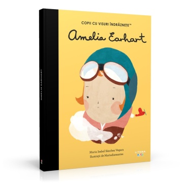 Editia nr. 31 - Amelia Earhart (Copii cu visuri îndrăznețe)