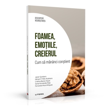 Foame, emotii si creier - ediția 22 (Descoperă Neuroștiința)