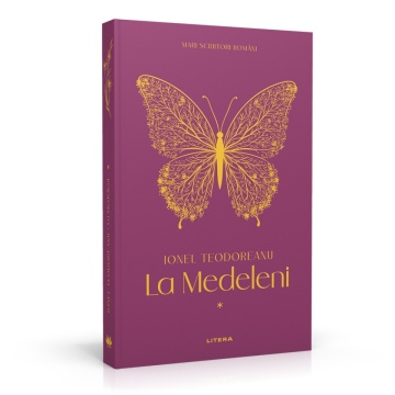 La Medeleni (vol. I) - Ediția nr. 2 (Mari Scriitori Romani)