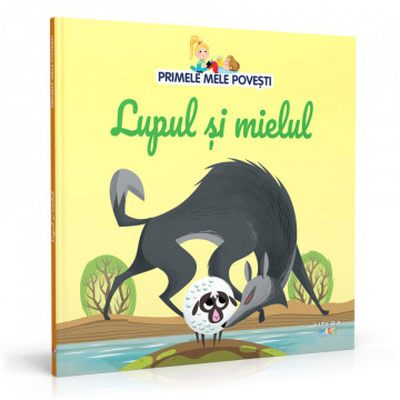 Lupul și mielul - Ediția nr. 76 (Primele mele povești)
