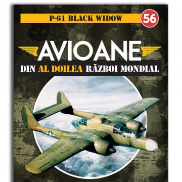 P-61 BLACK WIDOW - ediția nr. 56 (Avioane din cel de-al Doilea Război Mondial)