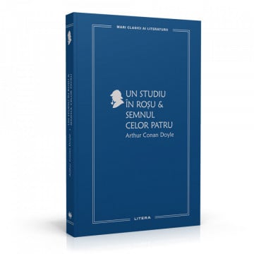 Un studiu în roșu. Semnul celor patru, Arthur Conan Doyle - Ediția nr. 37 (Mari Clasici ai Literaturii)