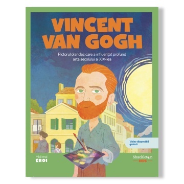 Vincent van Gogh – Micii mei eroi | Volumul 4