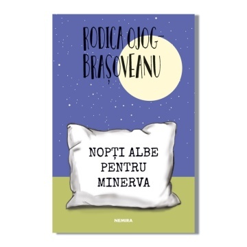 Nopți albe pentru Minerva ed 2022 - Rodica Ojog-Brașoveanu