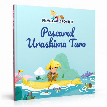 Pescarul Urashima Taro - Ediția nr. 86 (Primele mele povești)