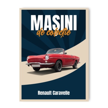 Renault Caravelle - ediția nr. 104 (Mașini de Colecție)
