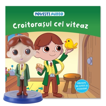 Croitorașul cel viteaz - Ediția nr. 19(Povești Audio)