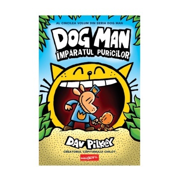 Dog Man Împăratul puricilor Vol.5 - Colectia Dav Pilkey
