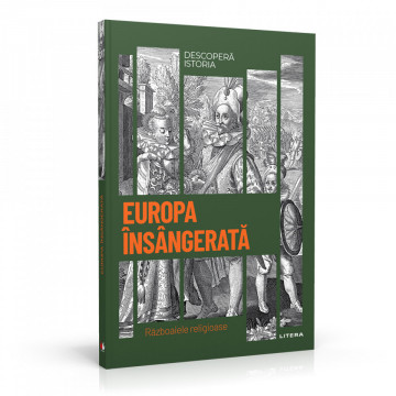 Europa însângerată - ediția nr. 21 (Descoperă Istoria)