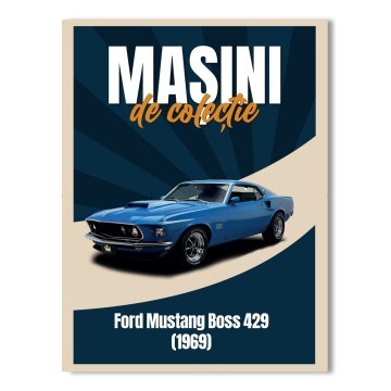 Ford Mustang 1969 Boss 429 - ediția nr. 146 (Mașini de Colecție)