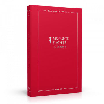 Momente și schițe, Ion Luca Caragiale - Ediția nr. 38 (Mari Clasici ai Literaturii)