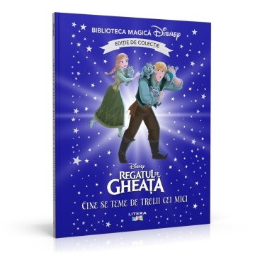Regatul de gheata.Cine se teme de trolii cei mici? - Ediția nr. 95 (Biblioteca Disney)