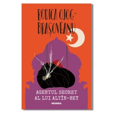 Agentul secret al lui Altin Bey - Rodica Ojog-Brașoveanu