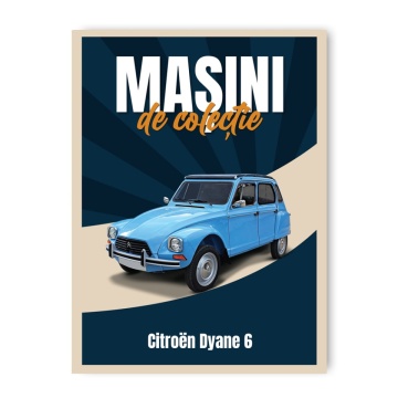 Citroen Dyane 6 - ediția nr. 100 (Mașini de Colecție)
