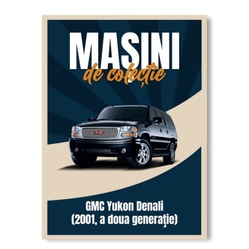 GMC Yukon Denali - ediția nr. 134 (Mașini de Colecție)