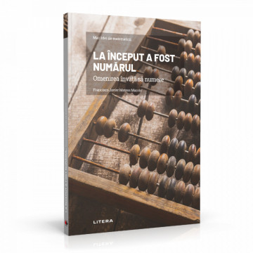 La început a fost numărul - ediția nr. 40 (Mari idei ale matematicii)