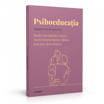 Psihoeducația - Ediția nr. 38 (Descoperă Psihologia)