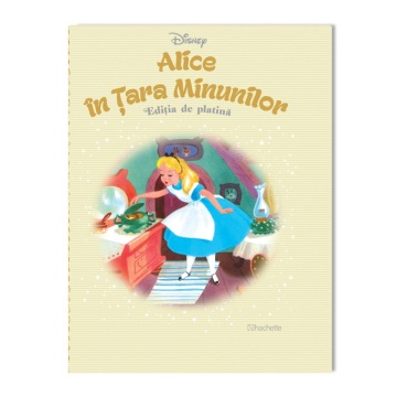 Alice in Tara Minunilor - Ediția nr. 24 (Disney. Ediția de platină)!