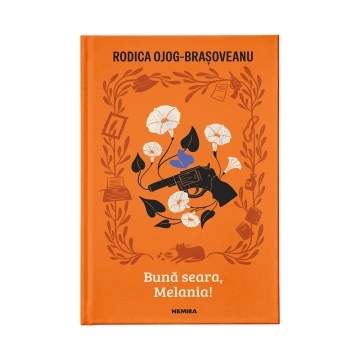 Bună seara, Melania! | Rodica Ojog-Brașoveanu | Volumul 2