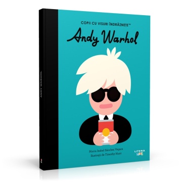 Editia nr. 35 - Andy Warhol (Copii cu visuri îndrăznețe)