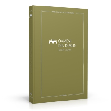 Oameni din Dublin - Ediția nr. 68 (Mari Clasici ai Literaturii)