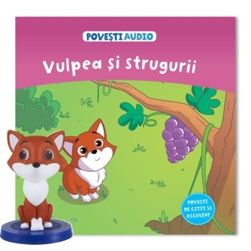Vulpea si strugurii - Ediția nr. 48 (Povești Audio)