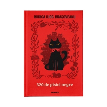 320 de pisici negre | Rodica Ojog-Brașoveanu | Volumul 1