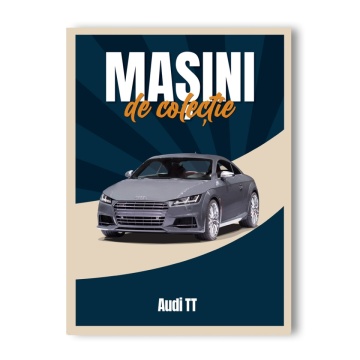 Audi TT - ediția nr. 58 (Mașini de Colecție)