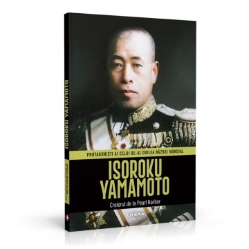 Isoroku Yamamoto - ediția 18 (Protagonisti ai celui de-al Doilea Razboi Mondial )