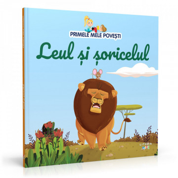 Leul și șoricelul - Ediția nr. 68 (Primele mele povești)
